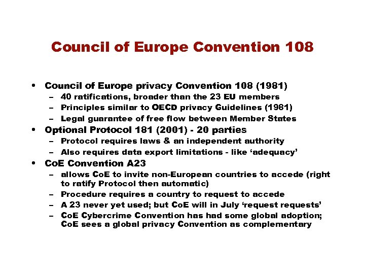 Council of Europe Convention 108 • Council of Europe privacy Convention 108 (1981) –