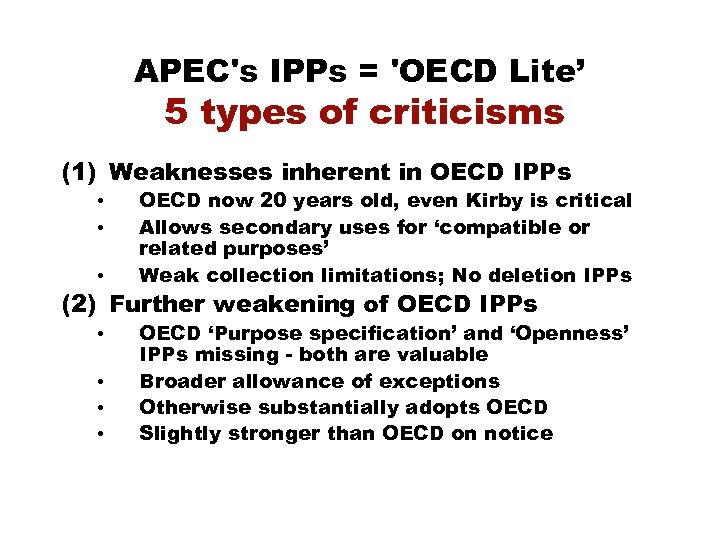 APEC's IPPs = 'OECD Lite’ 5 types of criticisms (1) Weaknesses inherent in OECD