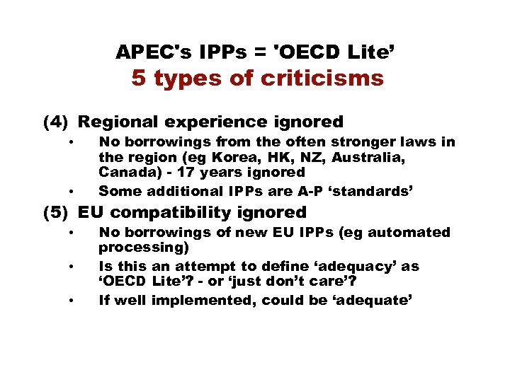 APEC's IPPs = 'OECD Lite’ 5 types of criticisms (4) Regional experience ignored •