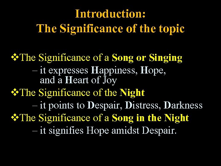 Introduction: The Significance of the topic v. The Significance of a Song or Singing