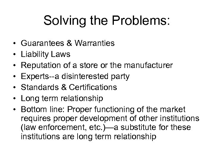 Solving the Problems: • • Guarantees & Warranties Liability Laws Reputation of a store