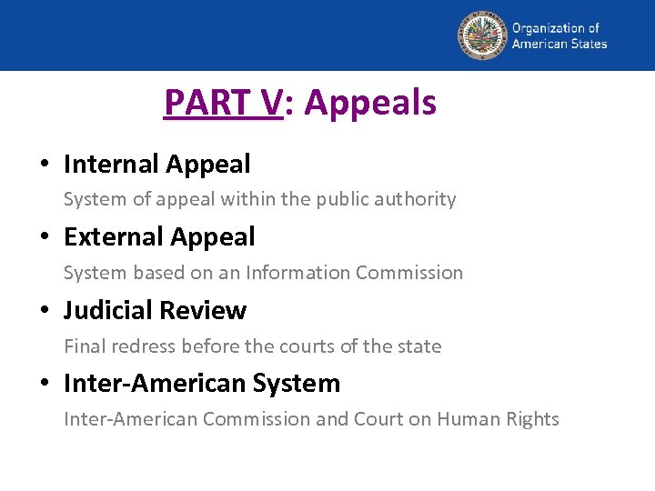 PART V: Appeals • Internal Appeal System of appeal within the public authority •