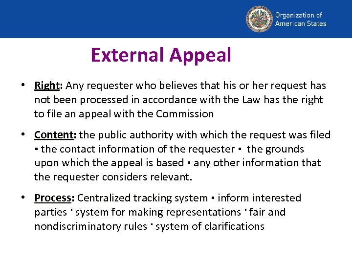 External Appeal • Right: Any requester who believes that his or her request has