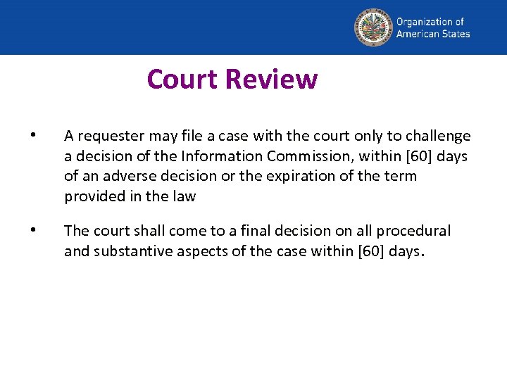 Court Review • A requester may file a case with the court only to