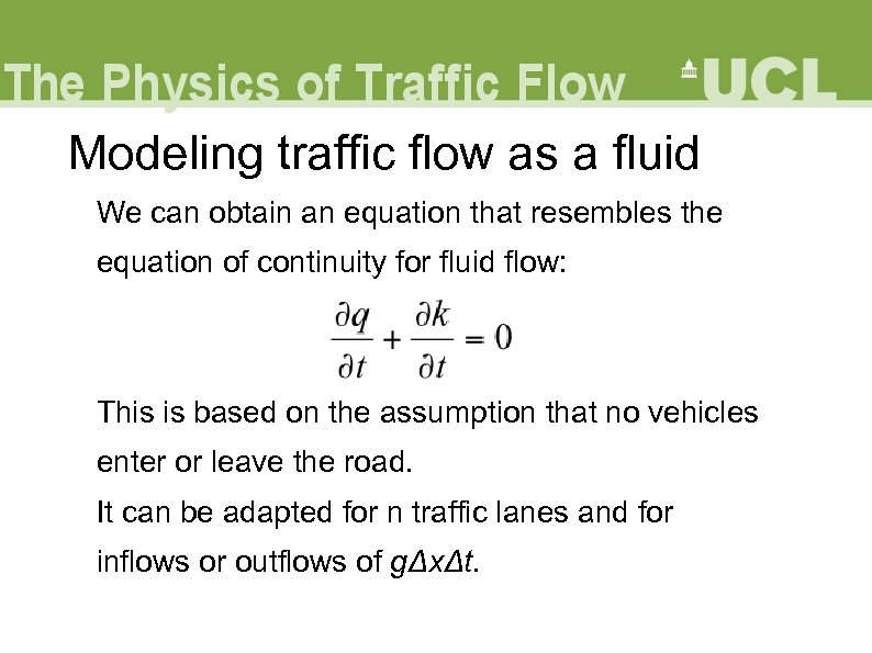Modeling traffic flow as a fluid We can obtain an equation that resembles the