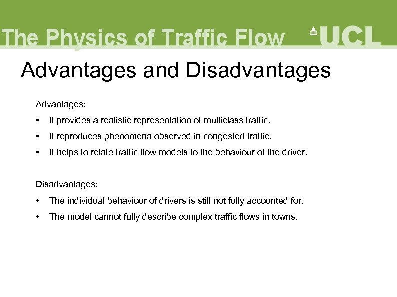 Advantages and Disadvantages Advantages: • It provides a realistic representation of multiclass traffic. •