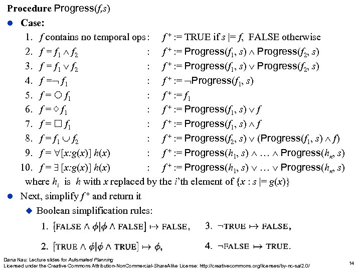 Procedure Progress(f, s) Case: 1. f contains no temporal ops : f + :