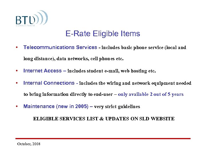 E-Rate Eligible Items • Telecommunications Services - includes basic phone service (local and long