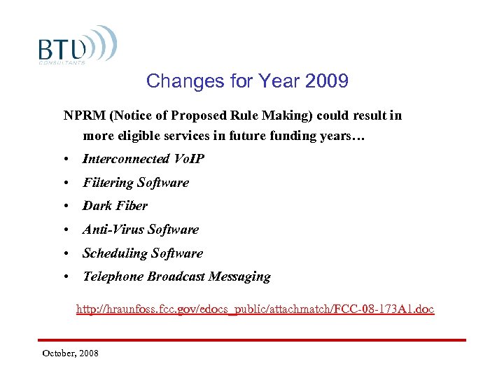 Changes for Year 2009 NPRM (Notice of Proposed Rule Making) could result in more