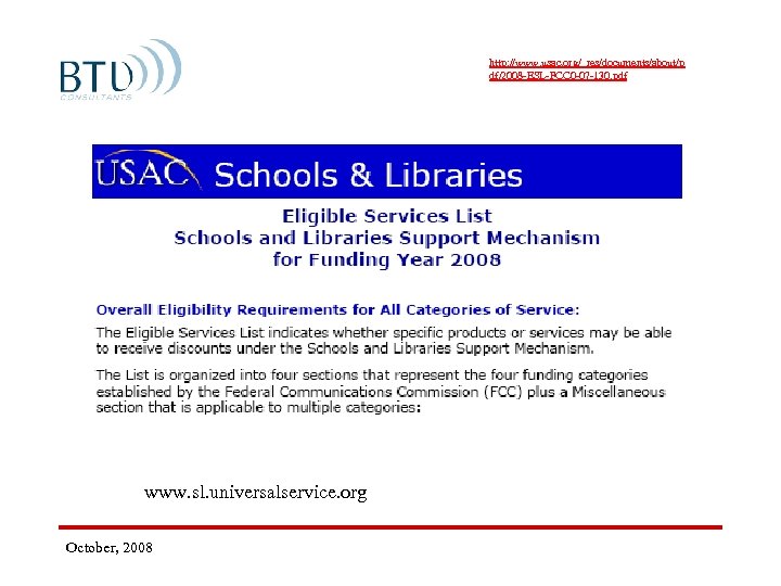 http: //www. usac. org/_res/documents/about/p df/2008 -ESL-FCC 0 -07 -130. pdf www. sl. universalservice. org