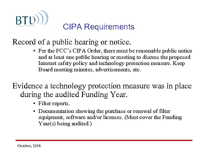 CIPA Requirements Record of a public hearing or notice. • Per the FCC’s CIPA