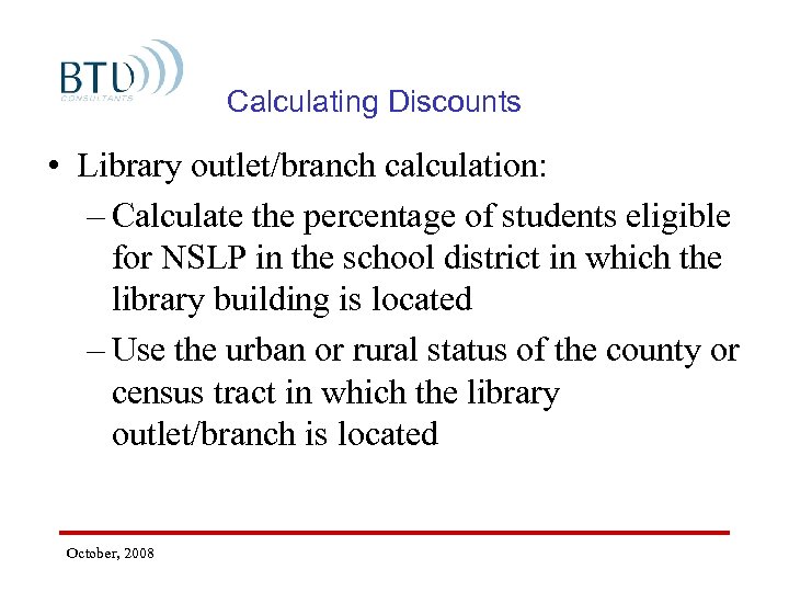 Calculating Discounts • Library outlet/branch calculation: – Calculate the percentage of students eligible for