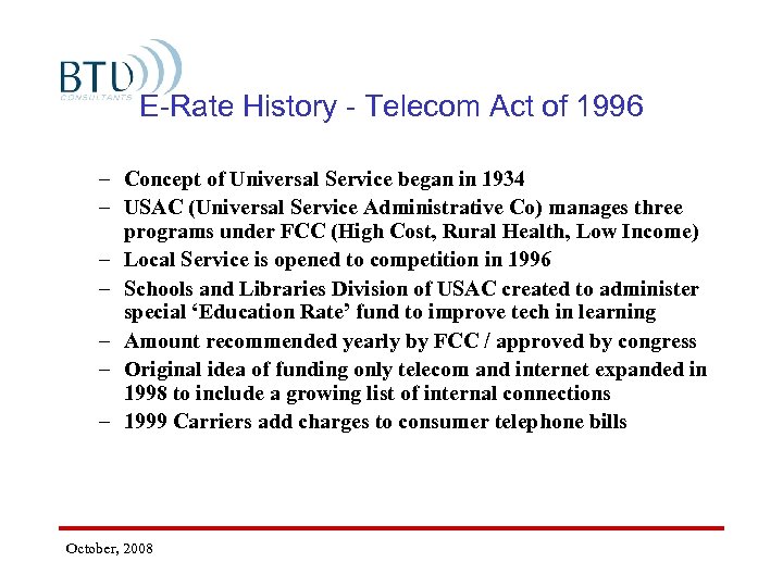 E-Rate History - Telecom Act of 1996 – Concept of Universal Service began in