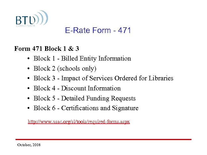 E-Rate Form - 471 Form 471 Block 1 & 3 • Block 1 -