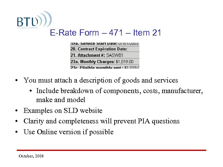 E-Rate Form – 471 – Item 21 • You must attach a description of