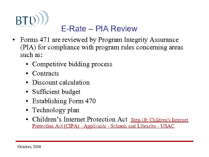 E-Rate – PIA Review • Forms 471 are reviewed by Program Integrity Assurance (PIA)