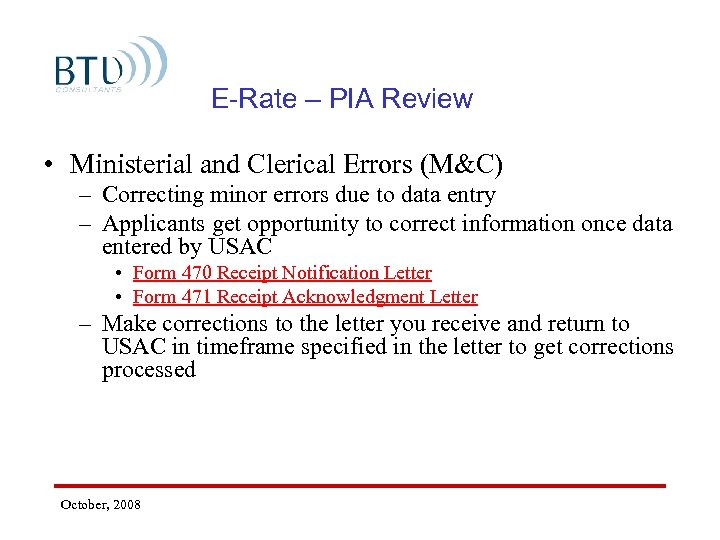 E-Rate – PIA Review • Ministerial and Clerical Errors (M&C) – Correcting minor errors