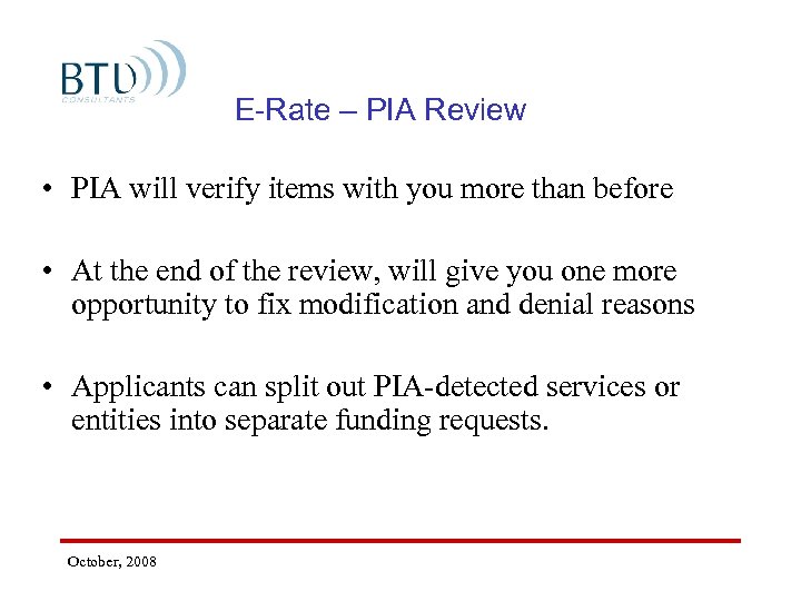 E-Rate – PIA Review • PIA will verify items with you more than before