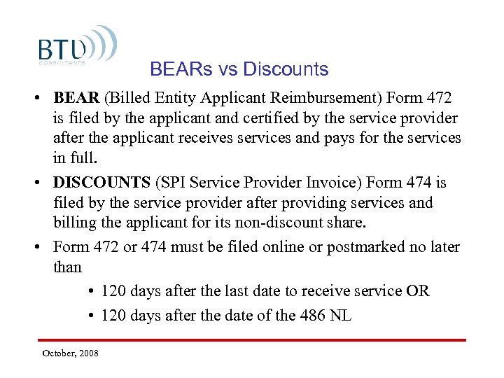 BEARs vs Discounts • BEAR (Billed Entity Applicant Reimbursement) Form 472 is filed by