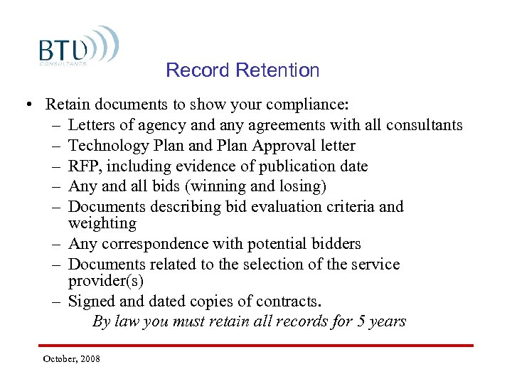 Record Retention • Retain documents to show your compliance: – Letters of agency and