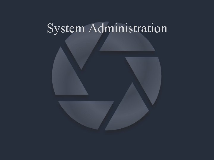 System Administration 