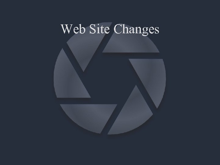 Web Site Changes 