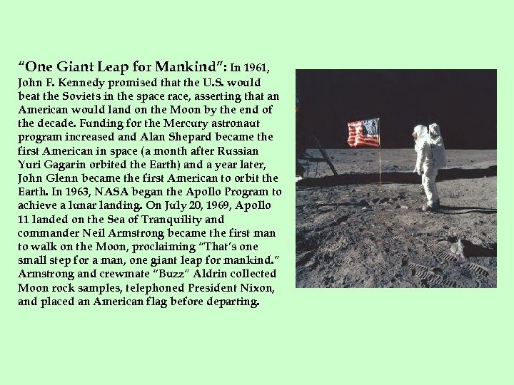 “One Giant Leap for Mankind”: In 1961, John F. Kennedy promised that the U.