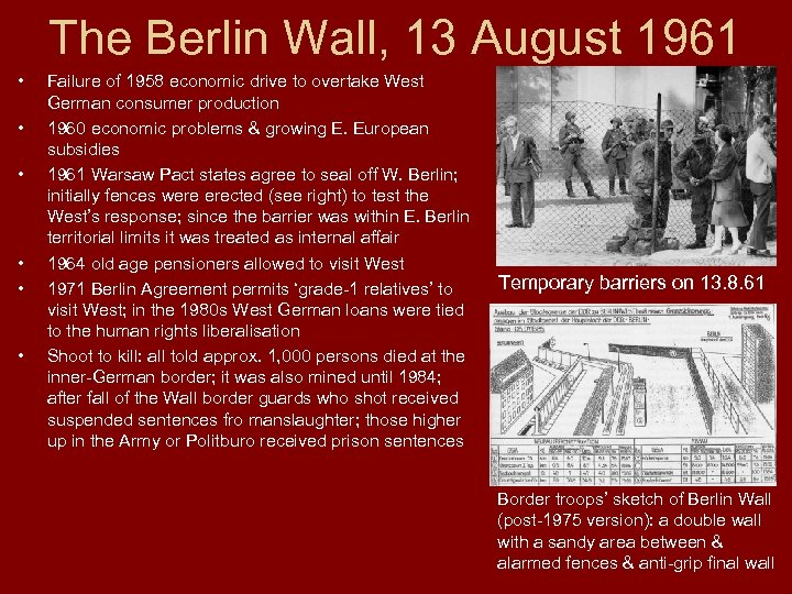 The Berlin Wall, 13 August 1961 • • • Failure of 1958 economic drive