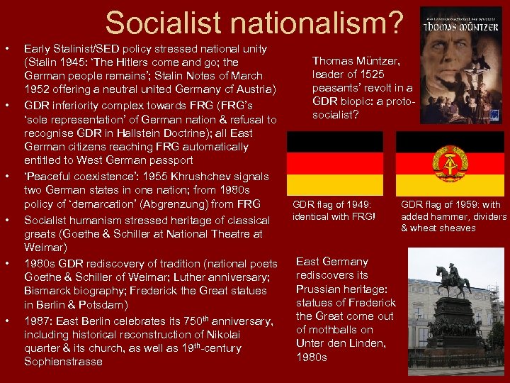 Socialist nationalism? • • • Early Stalinist/SED policy stressed national unity (Stalin 1945: ‘The