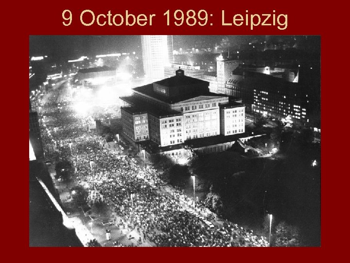 9 October 1989: Leipzig 