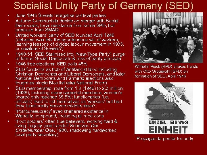 Socialist Unity Party of Germany (SED) • • • June 1945 Soviets relegalise political