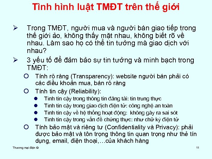 Tình hình luật TMĐT trên thế giới Ø Ø Trong TMĐT, người mua và
