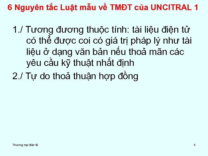 6 Nguyên tắc Luật mẫu về TMĐT của UNCITRAL 1 1. / Tương đương