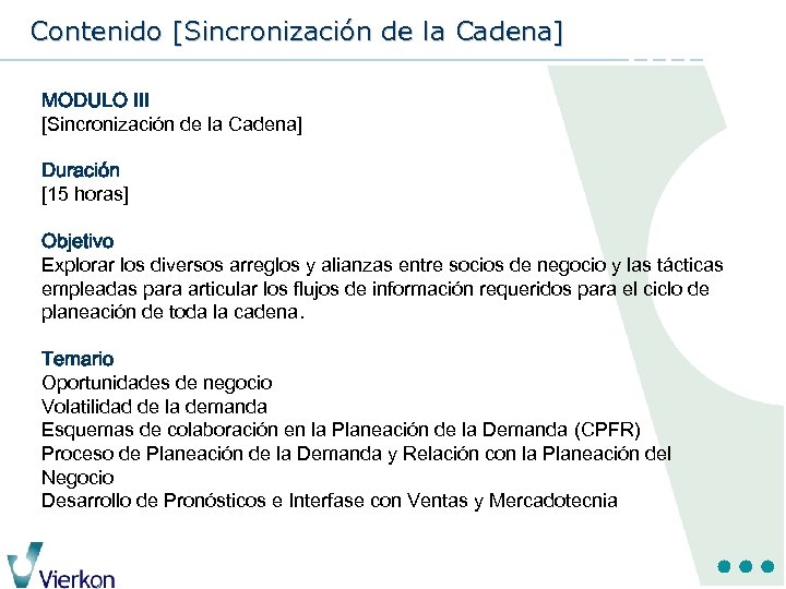 Contenido [Sincronización de la Cadena] MODULO III [Sincronización de la Cadena] Duración [15 horas]