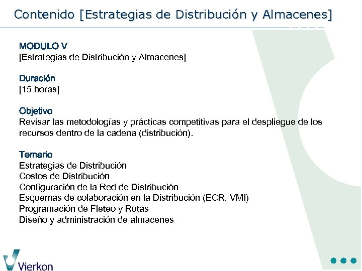 Contenido [Estrategias de Distribución y Almacenes] MODULO V [Estrategias de Distribución y Almacenes] Duración