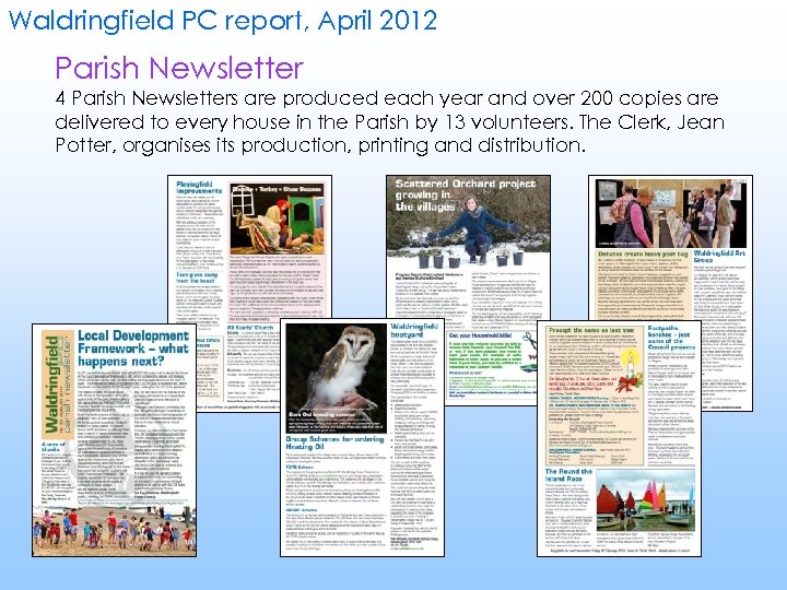 Waldringfield PC report, April 2012 Parish Newsletter 4 Parish Newsletters are produced each year