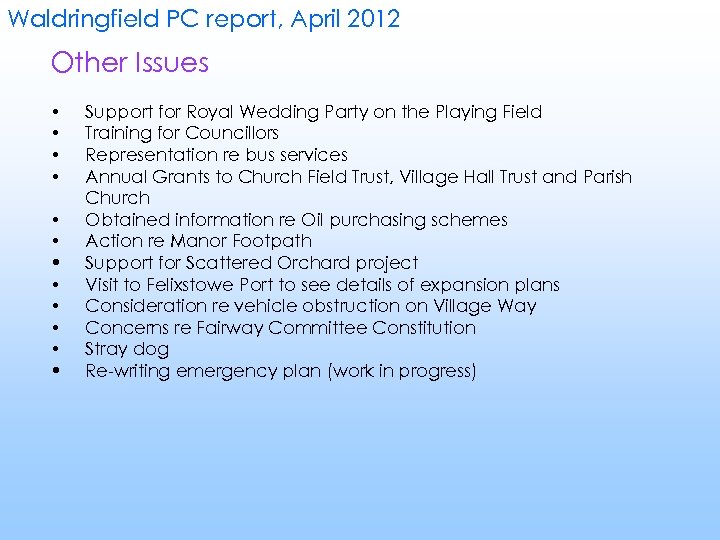 Waldringfield PC report, April 2012 Other Issues • • • Support for Royal Wedding