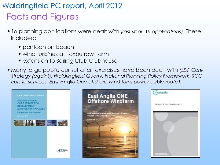 Waldringfield PC report, April 2012 Facts and Figures • 16 planning applications were dealt