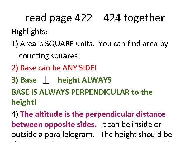 read page 422 – 424 together Highlights: 1) Area is SQUARE units. You can