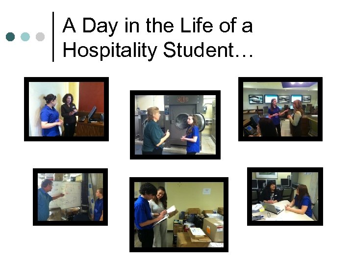 A Day in the Life of a Hospitality Student… 