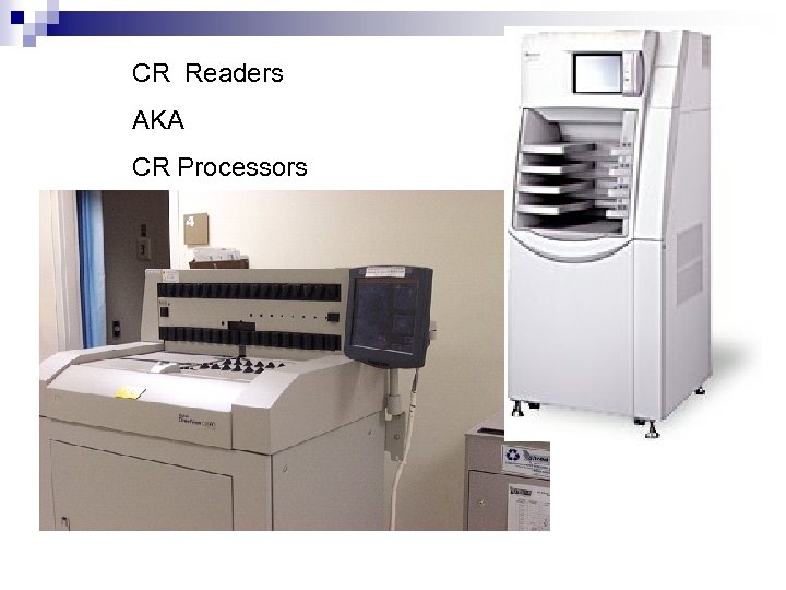 CR Readers AKA CR Processors 