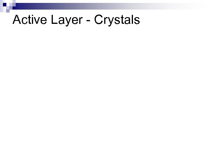 Active Layer - Crystals 