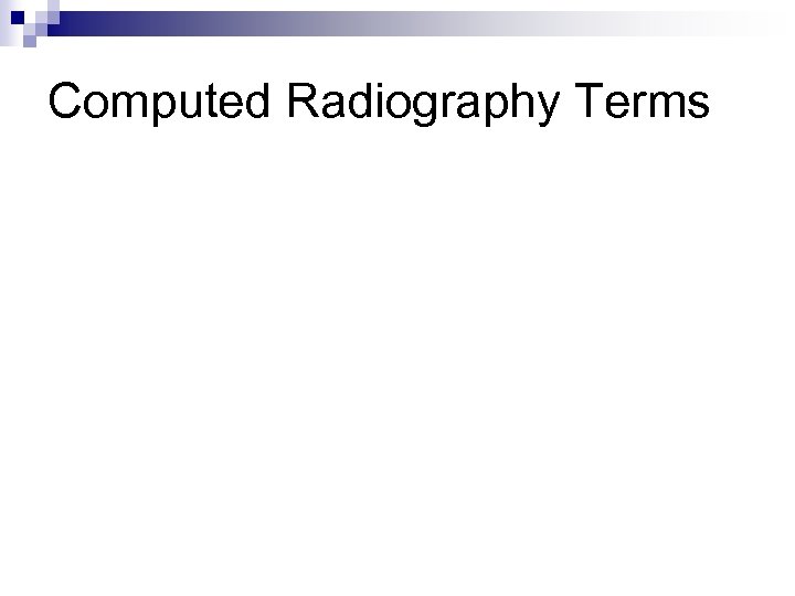 Computed Radiography Terms 