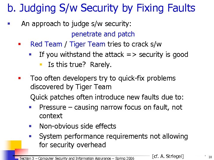 b. Judging S/w Security by Fixing Faults § An approach to judge s/w security: