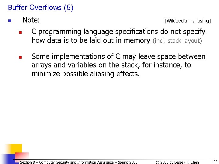 Buffer Overflows (6) Note: n n n [Wikipedia – aliasing] C programming language specifications