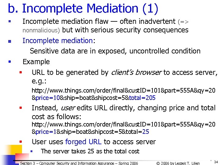 b. Incomplete Mediation (1) § n § Incomplete mediation flaw — often inadvertent (=>