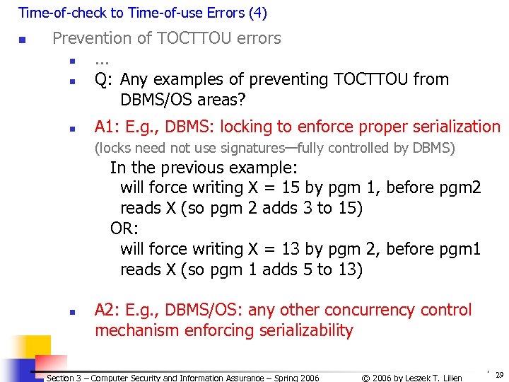 Time-of-check to Time-of-use Errors (4) n Prevention of TOCTTOU errors n. . . n