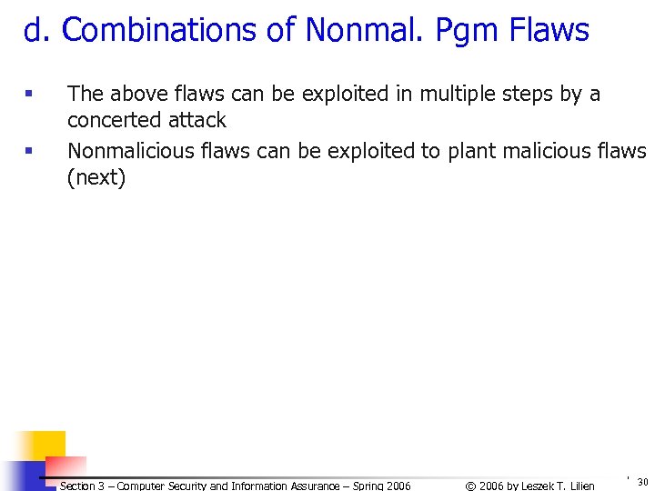 d. Combinations of Nonmal. Pgm Flaws § § The above flaws can be exploited