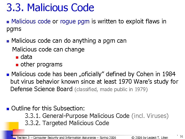 3. 3. Malicious Code Malicious code or rogue pgm is written to exploit flaws