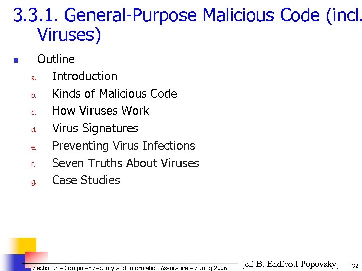 3. 3. 1. General-Purpose Malicious Code (incl. Viruses) n Outline a. Introduction b. Kinds